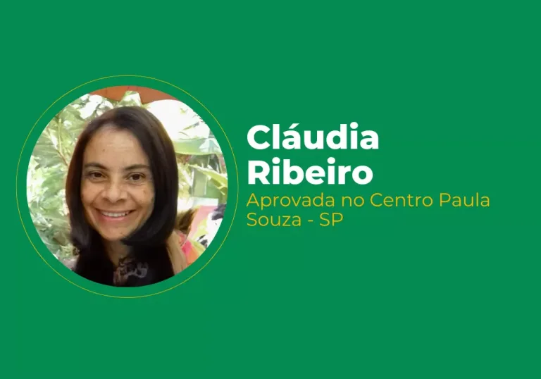 Cláudia Ribeiro – Aprovada no Centro Paula Souza – SP