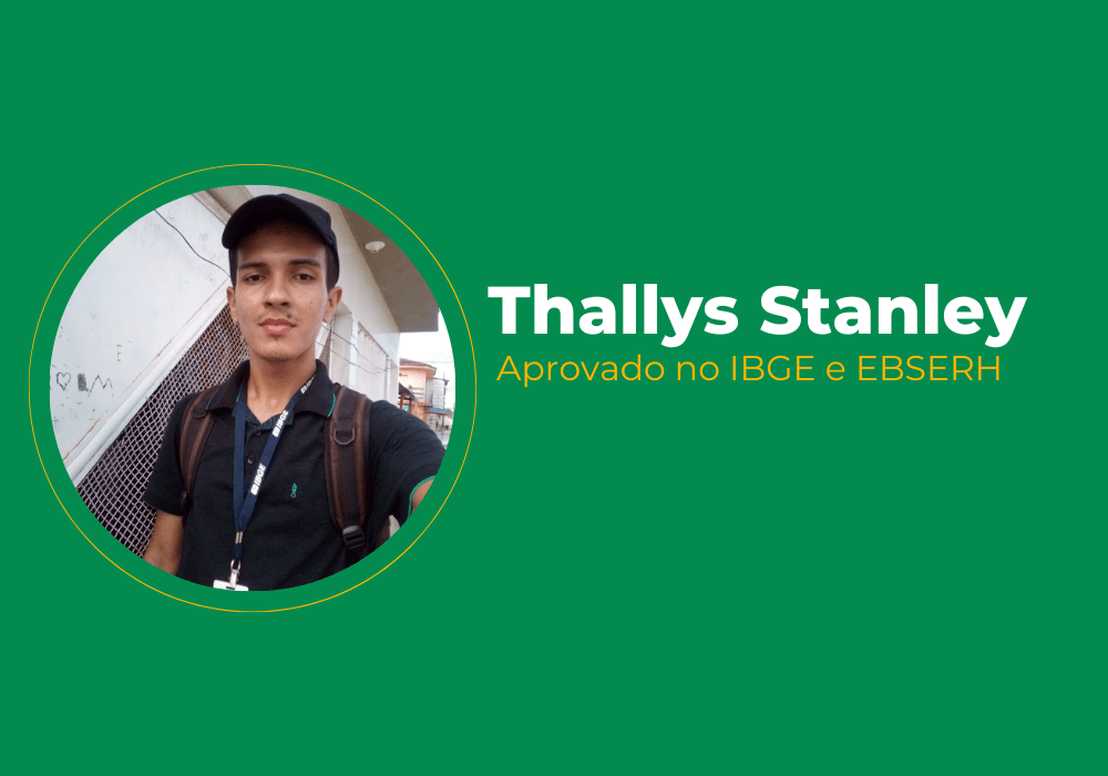 Thallys Stanley – Aprovado no IBGE e EBSERH