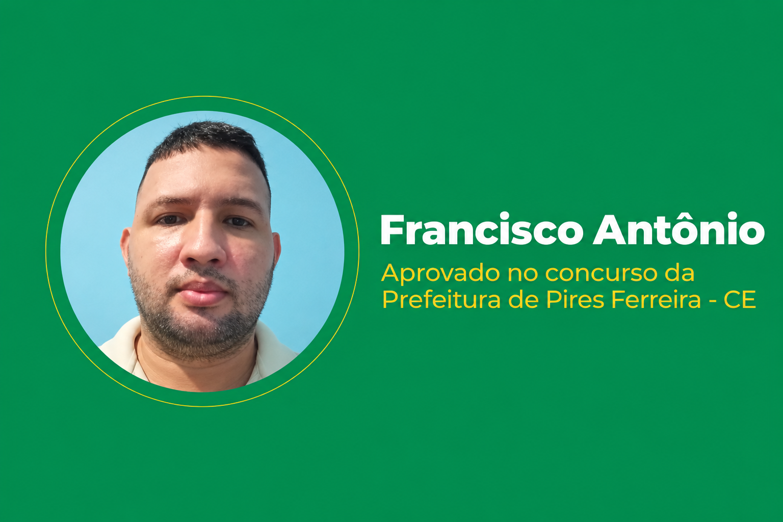 Francisco Antônio – Aprovado na Pref. de Pires Ferreira – CE